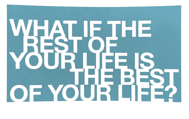 What If The Rest Of Your Life