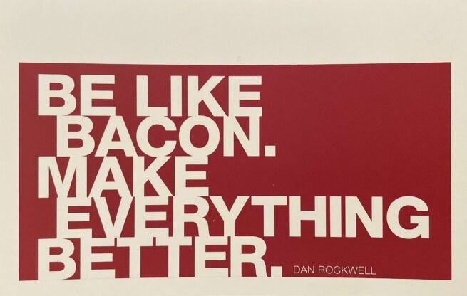 Be Like Bacon